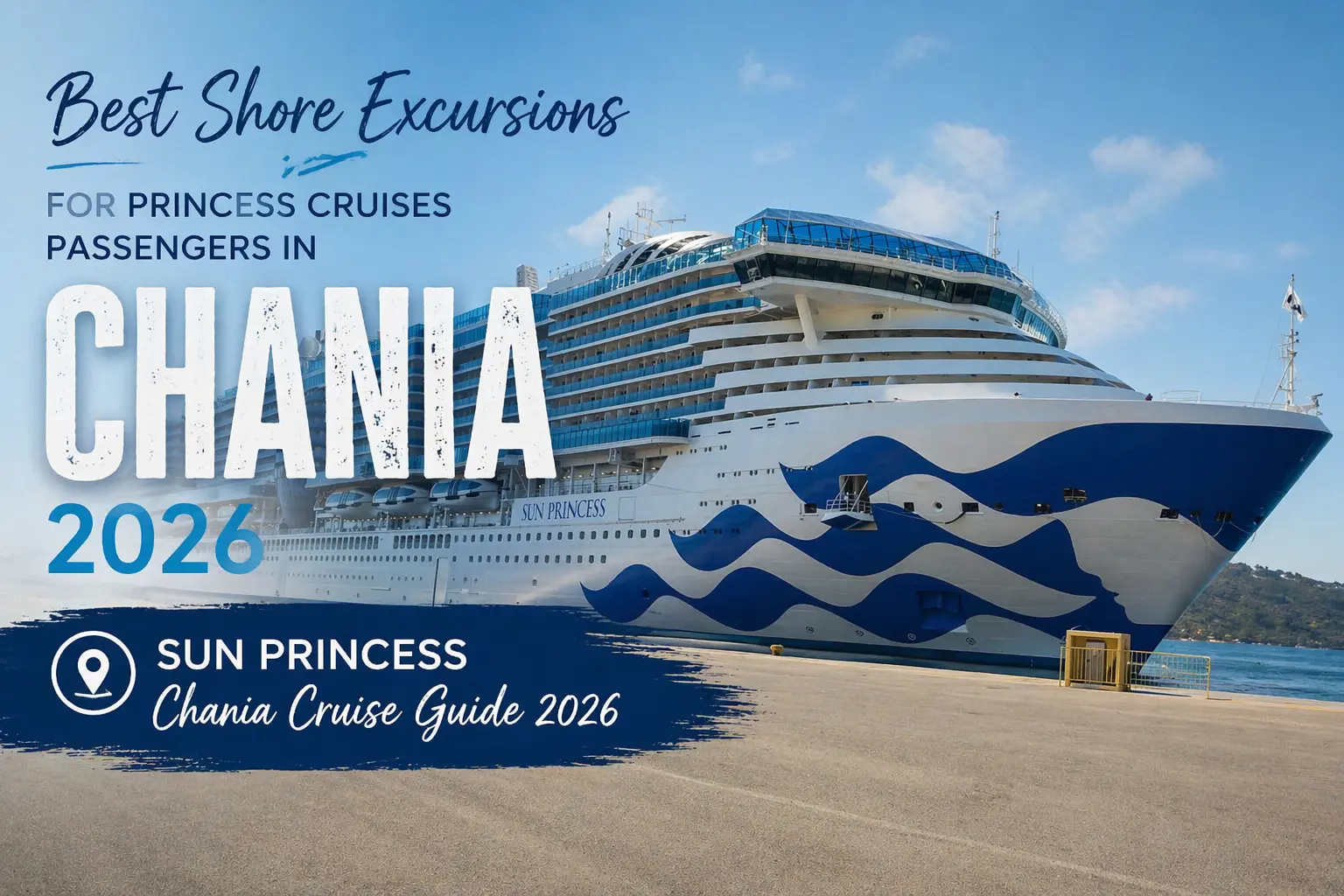 Sun Princess Chania cruise excursions 2026
